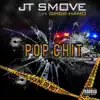 JT Smove - Pop Chit (feat. GMob Hamo) - Single